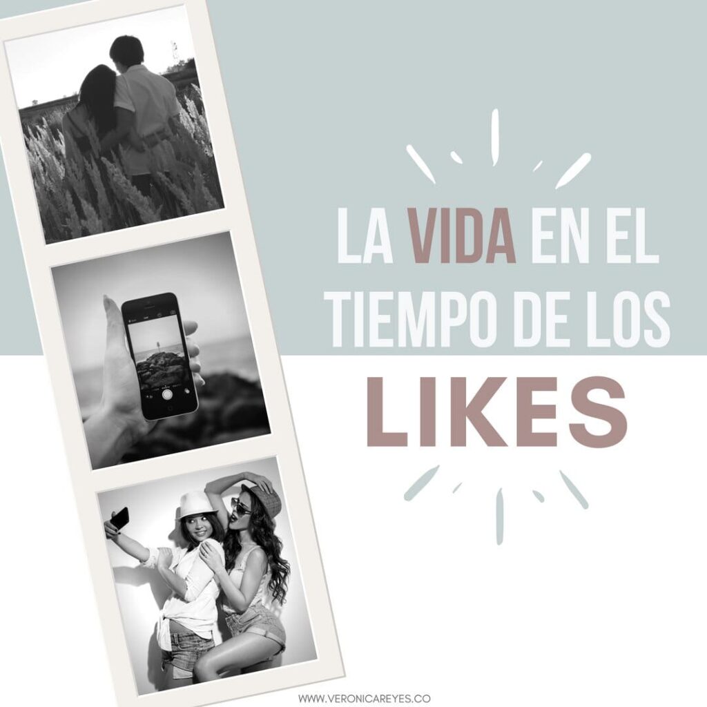 La vida en el tiempo de los likes.